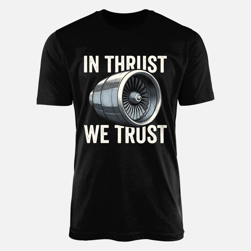 Magliette: Motore a reazione In Thrust We Trust