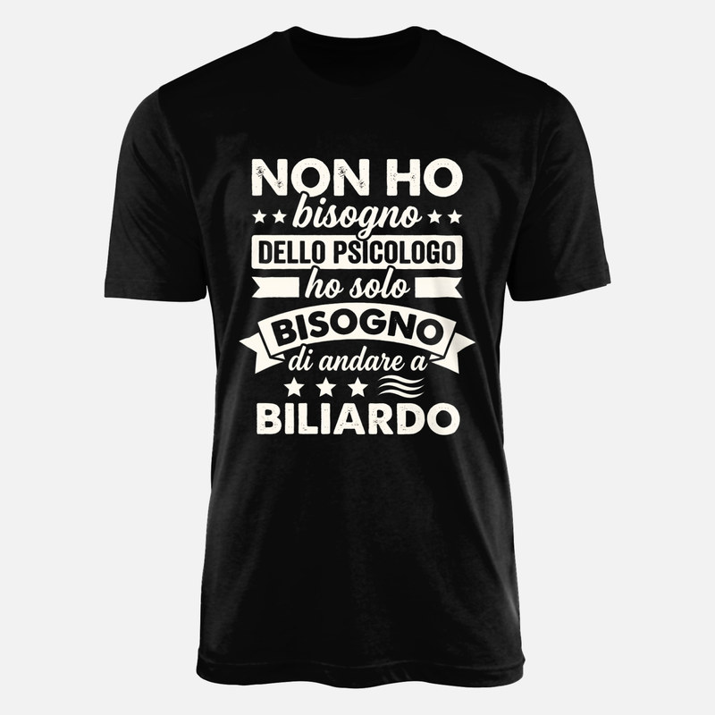 Magliette: Non ho bisogno dello psicologo solo biliardo