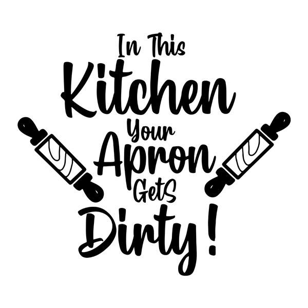 Adesivi Murali: In this kitchen your apron gets dirty!