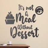 Adesivi Murali: Its not a meal without dessert 2
