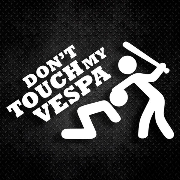 Adesivi per Auto e Moto: Dont Touch my Vespa