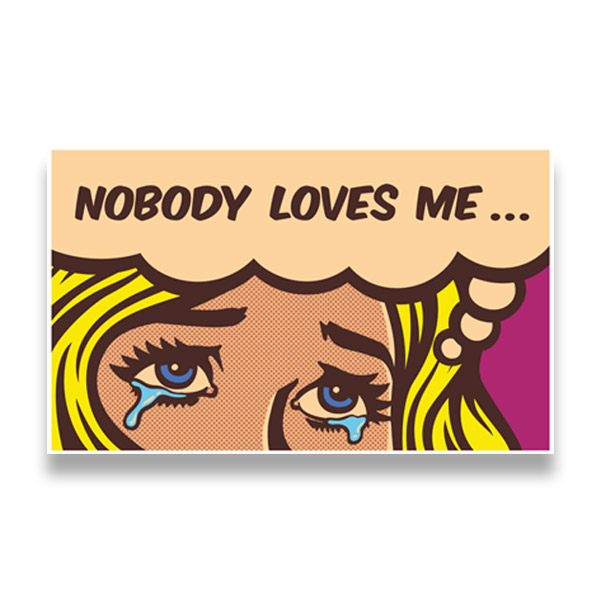 Adesivi Murali: Nobody loves me...