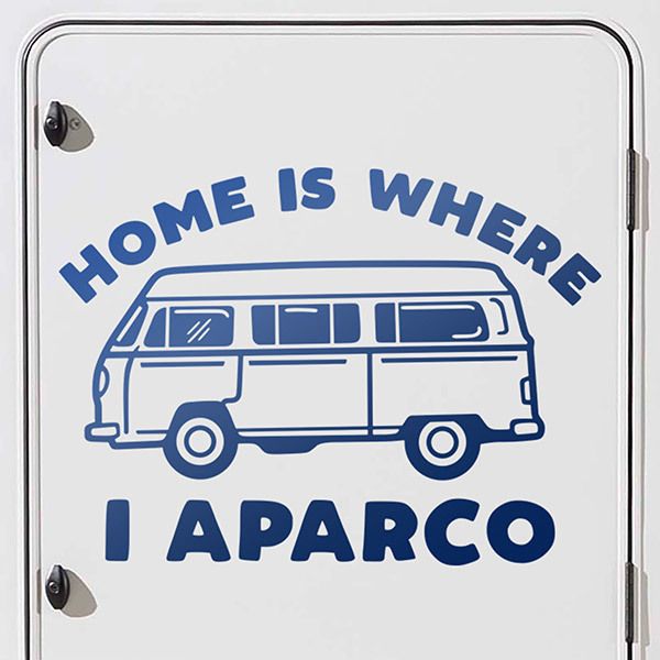 Adesivi per camper: Home is where I aparco